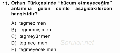 Orhon Türkçesi 2014 - 2015 Dönem Sonu Sınavı 11.Soru