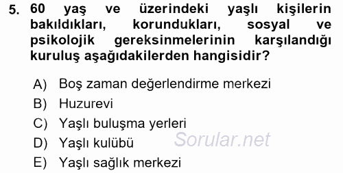 Sosyal Hizmet Kuruluşları 2015 - 2016 Tek Ders Sınavı 5.Soru