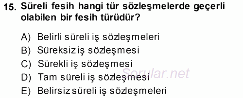 Bireysel İş Hukuku 2014 - 2015 Tek Ders Sınavı 15.Soru