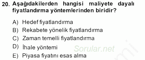 Sağlık Kurumlarında Maliyet Yönetimi 2013 - 2014 Dönem Sonu Sınavı 20.Soru