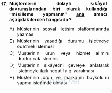 Çağrı Merkezinde Müşteri İlişkileri Yönetimi 2013 - 2014 Dönem Sonu Sınavı 17.Soru