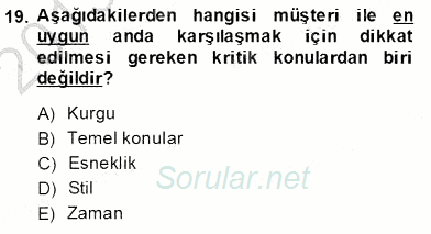 Çağrı Merkezinde Müşteri İlişkileri Yönetimi 2013 - 2014 Dönem Sonu Sınavı 19.Soru