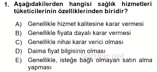 Sağlık Hizmetleri Pazarlaması 2017 - 2018 Dönem Sonu Sınavı 1.Soru