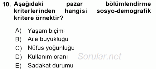 Sağlık Hizmetleri Pazarlaması 2017 - 2018 Dönem Sonu Sınavı 10.Soru