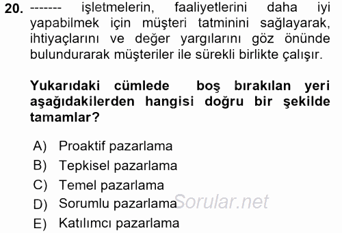 Sağlık Hizmetleri Pazarlaması 2017 - 2018 Dönem Sonu Sınavı 20.Soru