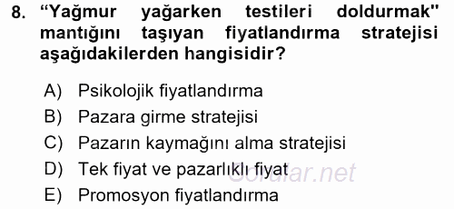 Sağlık Hizmetleri Pazarlaması 2017 - 2018 Dönem Sonu Sınavı 8.Soru
