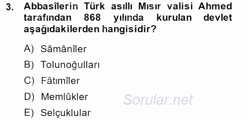 İslam Tarihi ve Medeniyeti 2 2013 - 2014 Dönem Sonu Sınavı 3.Soru