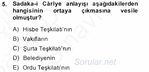 İslam Tarihi ve Medeniyeti 2 2013 - 2014 Dönem Sonu Sınavı 5.Soru