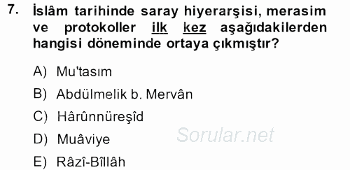 İslam Tarihi ve Medeniyeti 2 2013 - 2014 Dönem Sonu Sınavı 7.Soru
