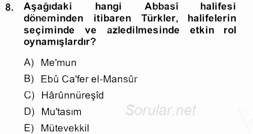 İslam Tarihi ve Medeniyeti 2 2013 - 2014 Dönem Sonu Sınavı 8.Soru