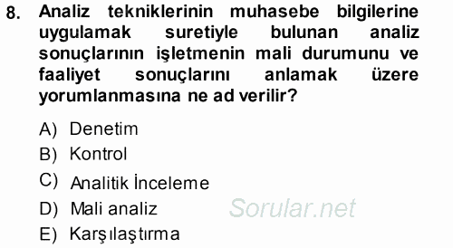 Muhasebe Denetimi ve Mali Analiz 2013 - 2014 Dönem Sonu Sınavı 8.Soru