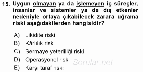 Bankaların Yönetimi Ve Denetimi 2015 - 2016 Ara Sınavı 15.Soru