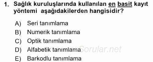 Tıbbi Dokümantasyon 2017 - 2018 Dönem Sonu Sınavı 1.Soru