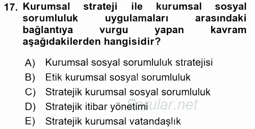 Kurumsal Sosyal Sorumluluk 2017 - 2018 Ara Sınavı 17.Soru