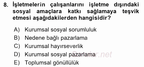 Kurumsal Sosyal Sorumluluk 2017 - 2018 Ara Sınavı 8.Soru