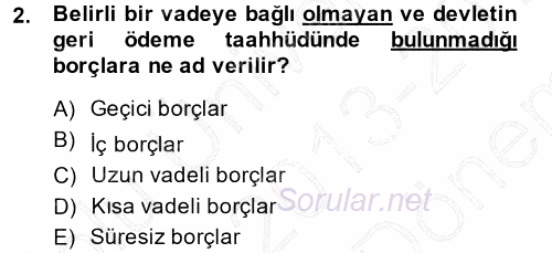 Devlet Borçları 2013 - 2014 Dönem Sonu Sınavı 2.Soru