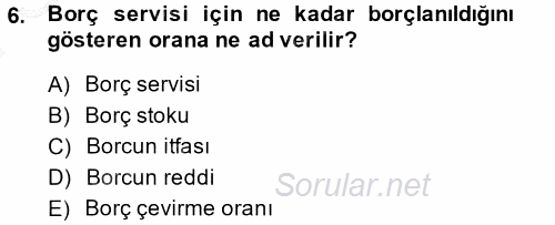 Devlet Borçları 2013 - 2014 Dönem Sonu Sınavı 6.Soru