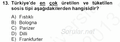 Gıda Bilimi ve Teknolojisi 2012 - 2013 Dönem Sonu Sınavı 13.Soru