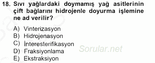 Gıda Bilimi ve Teknolojisi 2012 - 2013 Dönem Sonu Sınavı 18.Soru
