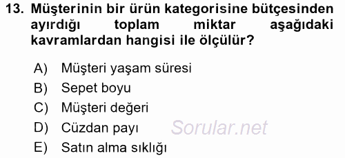 Müşteri İlişkileri Yönetimi 2015 - 2016 Dönem Sonu Sınavı 13.Soru