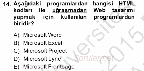 Temel Bilgi Teknolojileri 2 2014 - 2015 Ara Sınavı 14.Soru