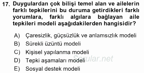 Anne Baba Eğitimi Ve Danışmanlık Hizmetleri 2017 - 2018 Dönem Sonu Sınavı 17.Soru