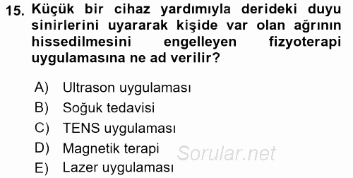 Fiziksel Rehabilitasyon 2016 - 2017 Dönem Sonu Sınavı 15.Soru