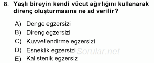 Fiziksel Rehabilitasyon 2016 - 2017 Dönem Sonu Sınavı 8.Soru