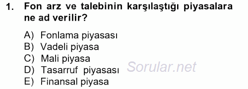 Finansal Kurumlar 2013 - 2014 Tek Ders Sınavı 1.Soru