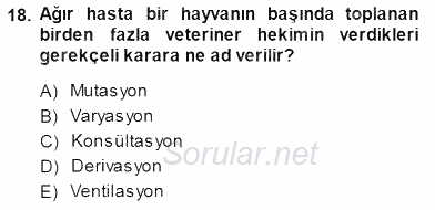 Veteriner Hizmetleri Mevzuatı ve Etik 2014 - 2015 Dönem Sonu Sınavı 18.Soru