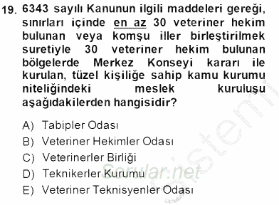 Veteriner Hizmetleri Mevzuatı ve Etik 2014 - 2015 Dönem Sonu Sınavı 19.Soru