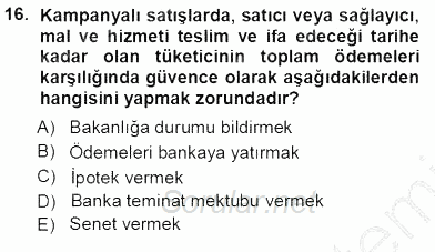 Tüketici Hukuku 2013 - 2014 Tek Ders Sınavı 16.Soru