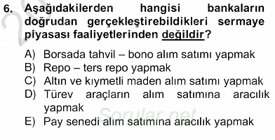 Bankacılık Hizmet Ürünleri 2012 - 2013 Ara Sınavı 6.Soru