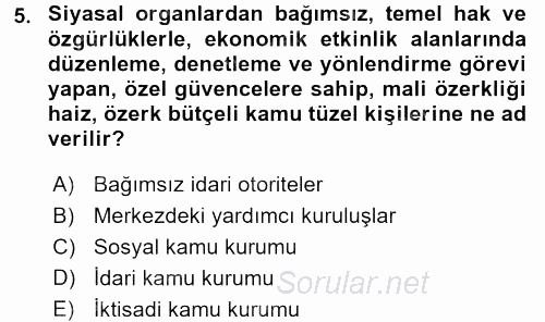 Kamu Özel Kesim Yapısı Ve İlişkileri 2016 - 2017 Dönem Sonu Sınavı 5.Soru