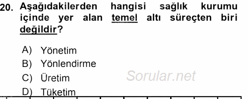 Sağlık Kurumları Yönetimi 1 2015 - 2016 Ara Sınavı 20.Soru