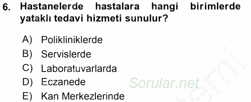 Sağlık Kurumları Yönetimi 1 2015 - 2016 Ara Sınavı 6.Soru