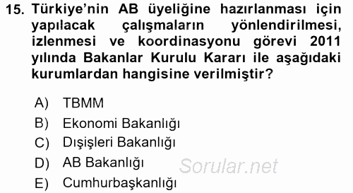 Avrupa Birliği ve Türkiye İlişkileri 2016 - 2017 Ara Sınavı 15.Soru