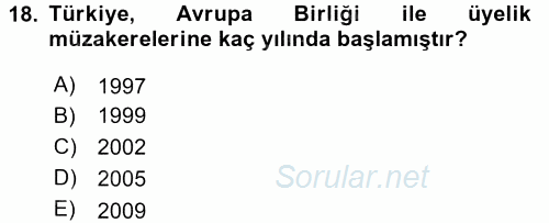 Avrupa Birliği ve Türkiye İlişkileri 2016 - 2017 Ara Sınavı 18.Soru