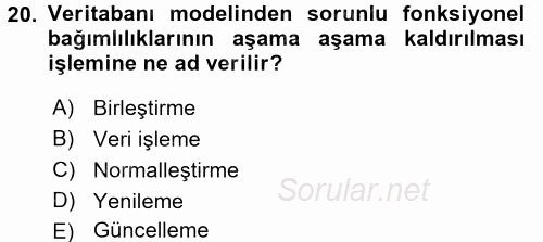 Veritabanı Sistemleri 2016 - 2017 Dönem Sonu Sınavı 20.Soru