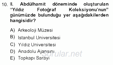 Fotoğraf Tarihi 2013 - 2014 Dönem Sonu Sınavı 10.Soru