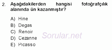 Fotoğraf Tarihi 2013 - 2014 Dönem Sonu Sınavı 2.Soru