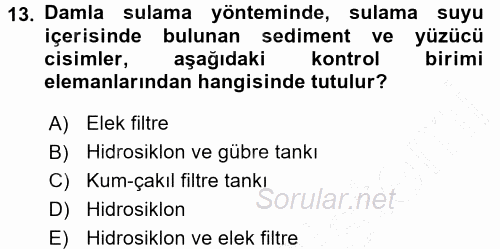 Tarımsal Yapılar ve Sulama 2015 - 2016 Dönem Sonu Sınavı 13.Soru