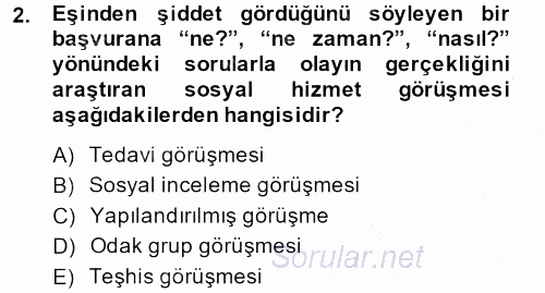 Görüşme Teknikleri 2013 - 2014 Dönem Sonu Sınavı 2.Soru