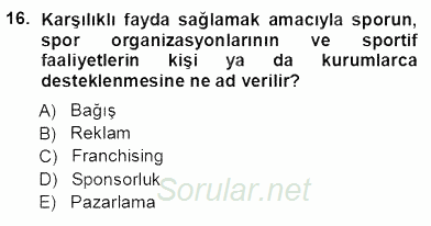 Spor Finansmanı 2012 - 2013 Ara Sınavı 16.Soru