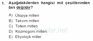 Türk Edebiyatının Mitolojik Kaynakları 2014 - 2015 Dönem Sonu Sınavı 1.Soru