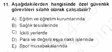 Özel Güvenlik Hukuku 2 2014 - 2015 Ara Sınavı 11.Soru