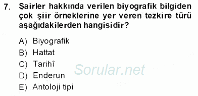 Eski Türk Edebiyatının Kaynaklarından Şair Tezkireleri 2013 - 2014 Dönem Sonu Sınavı 7.Soru