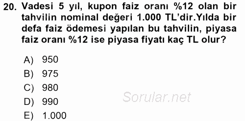 Finans Matematiği 2017 - 2018 Dönem Sonu Sınavı 20.Soru