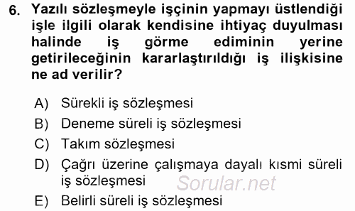 İş Ve Sosyal Güvenlik Hukuku 2015 - 2016 Ara Sınavı 6.Soru