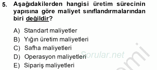 Maliyet Analizleri 2014 - 2015 Ara Sınavı 5.Soru